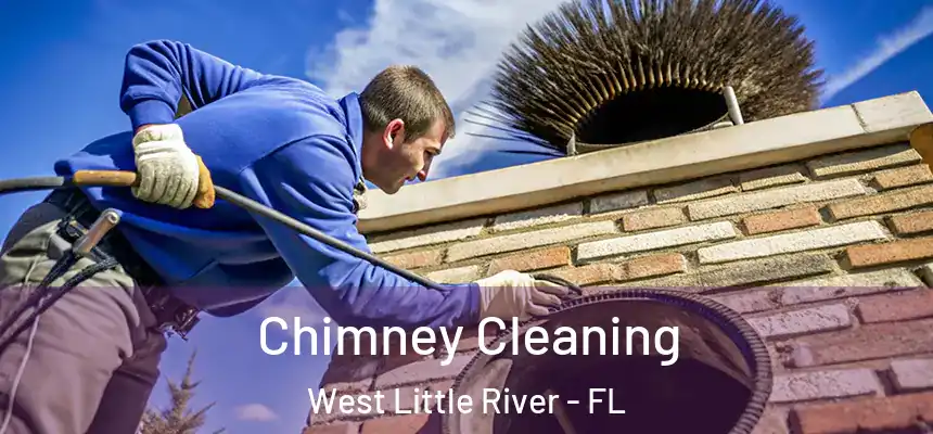 Chimney Cleaning West Little River - FL
