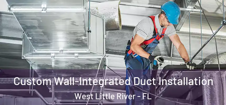 Custom Wall-Integrated Duct Installation West Little River - FL
